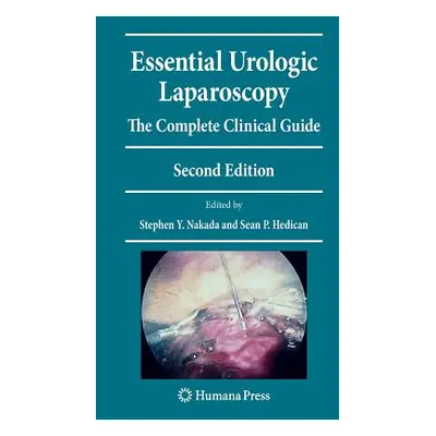 "Essential Urologic Laparoscopy: The Complete Clinical Guide" - "" ("Nakada Stephen Y.")