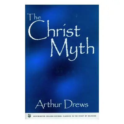 "The Christ Myth" - "" ("Drews Arthur")