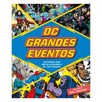 "DC Grandes Eventos (DC Greatest Events): Historias Que Revolucionaron El Multiverso" - "" ("Wia