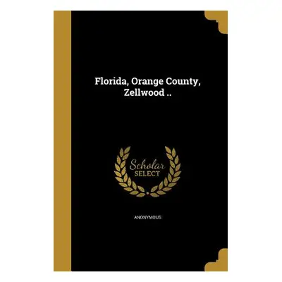 "Florida, Orange County, Zellwood .." - "" ("Anonymous")