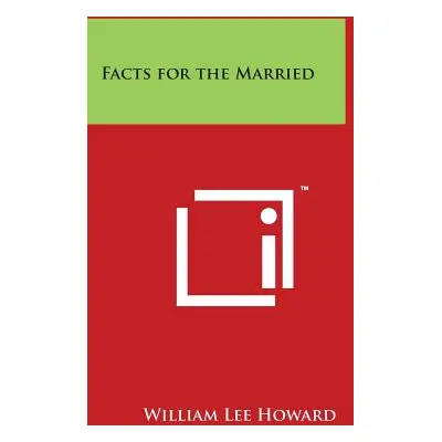 "Facts for the Married" - "" ("Howard William Lee")