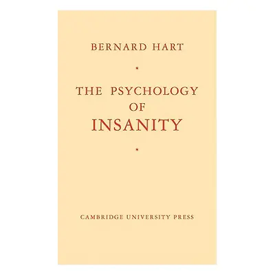 "The Psychology of Insanity" - "" ("Hart Bernard")