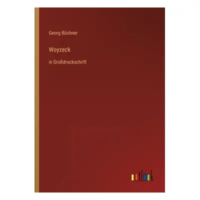 "Woyzeck: in Grodruckschrift" - "" ("Bchner Georg")