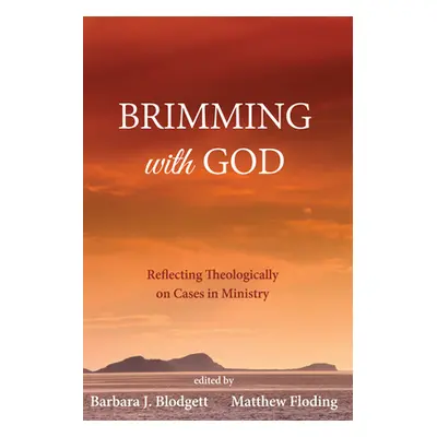 "Brimming with God" - "" ("Blodgett Barbara J.")