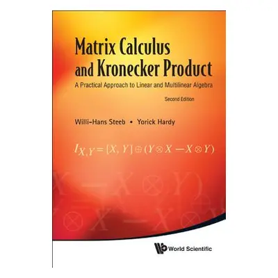 "Matrix Calculus and Kronecker Product: A Practical Approach to Linear and Multilinear Algebra (