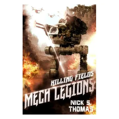 "Mech Legions: Killing Fields" - "" ("Thomas Nick S.")