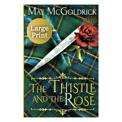 "The Thistle and the Rose" - "" ("McGoldrick May")