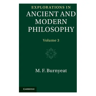 "Explorations in Ancient and Modern Philosophy" - "" ("Burnyeat Myles")