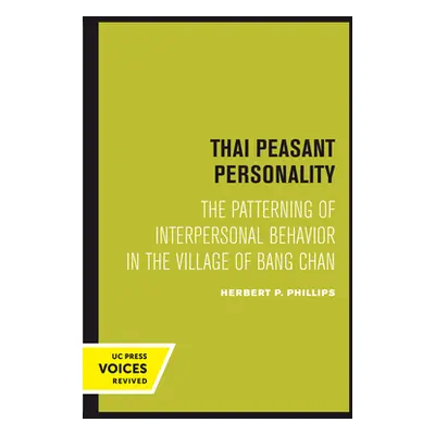 "Thai Peasant Personality: The Patterning of Interpersonal Behavior in the Village of Bang Chan"