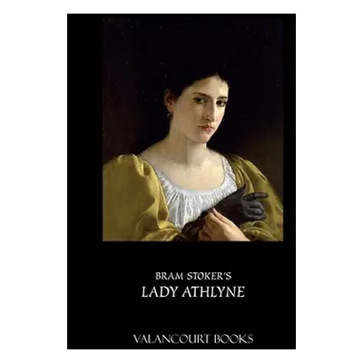 "Lady Athlyne" - "" ("Stoker Bram")