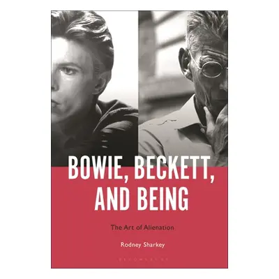 "Bowie, Beckett, and Being: The Art of Alienation" - "" ("Sharkey Rodney")