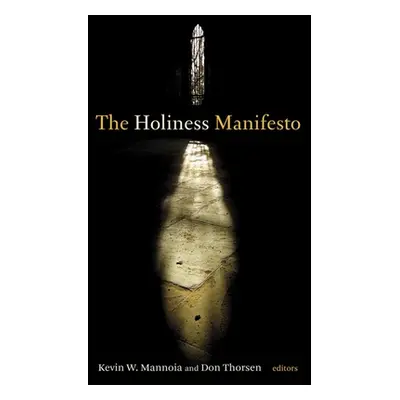 "Holiness Manifesto" - "" ("Mannoia Kevin W.")