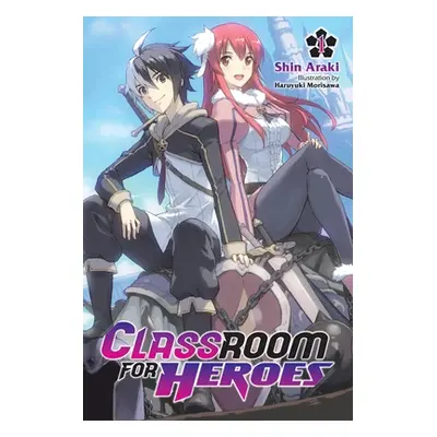 "Classroom for Heroes, Vol. 1" - "" ("Araki Shin")