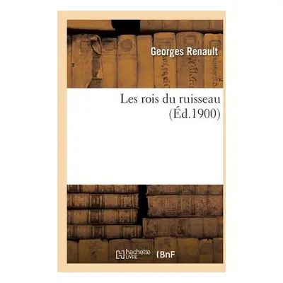 "Les Rois Du Ruisseau" - "" ("Renault Georges")