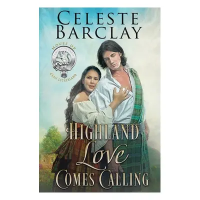 "Highland Love Comes Calling" - "" ("Barclay Celeste")