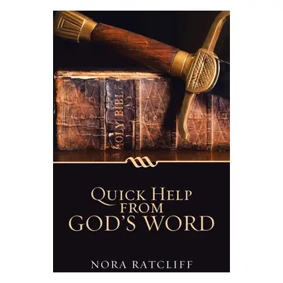 "Quick Help from God's Word" - "" ("Ratcliff Nora")