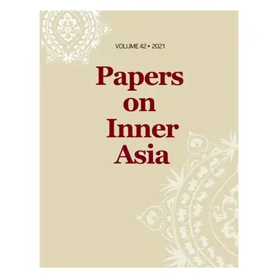 "Papers on Inner Asia: Tibetan Illicitness" - "" ("Deweese Devin")