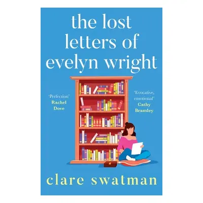 "The Lost Letters of Evelyn Wright" - "" ("Swatman Clare")