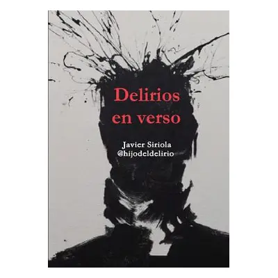 "Delirios en verso" - "" ("Siriola Javier")