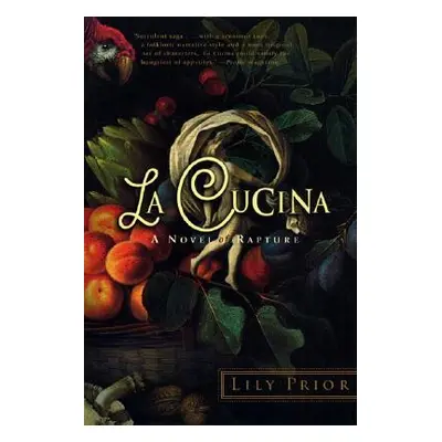 "La Cucina: A Novel of Rapture" - "" ("Prior Lily")