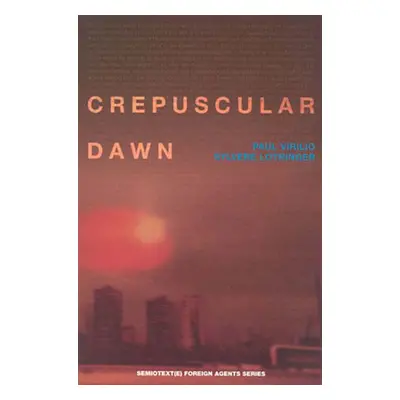 "Crepuscular Dawn" - "" ("Virilio Paul")