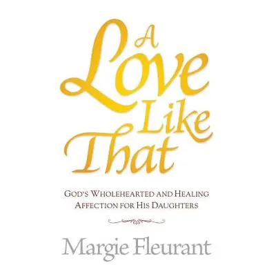 "A Love Like That" - "" ("Fleurant Margie")