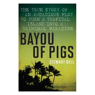 "Bayou of Pigs" - "" ("Bell")