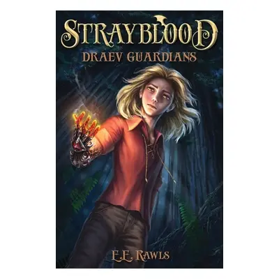 "Strayblood: Draev Guardians" - "" ("Rawls E. E.")