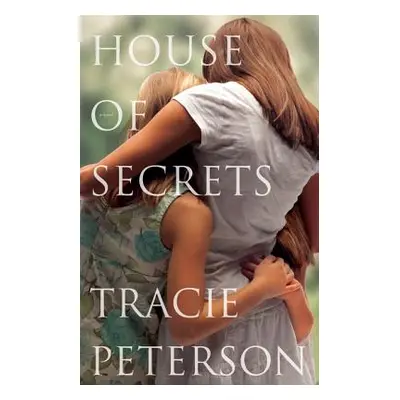 "House of Secrets" - "" ("Peterson Tracie")