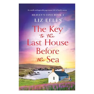 "The Key to the Last House Before the Sea: A totally unforgettable page-turner full of family se