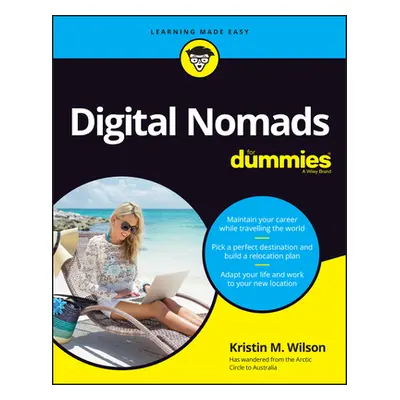 "Digital Nomads for Dummies" - "" ("Wilson Kristin M.")