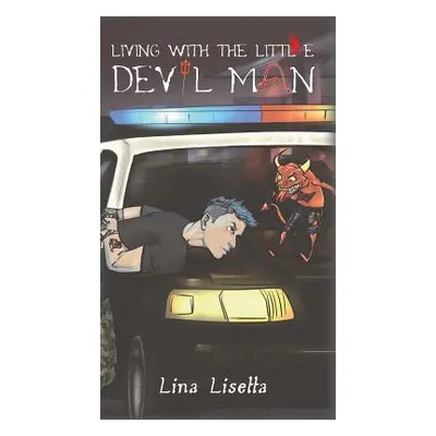 "Living With the Little Devil Man" - "" ("Lisetta Lina")