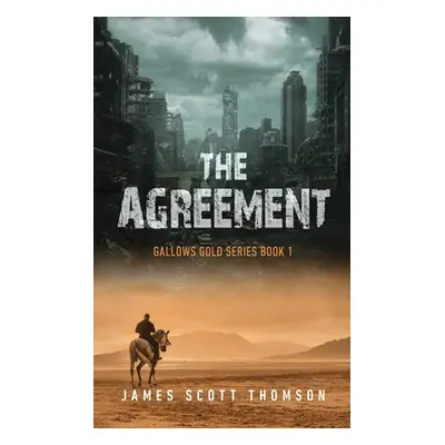 "The Agreement" - "" ("Thomson James Scott")