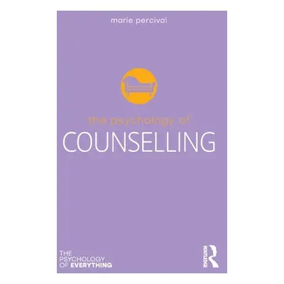 "The Psychology of Counselling" - "" ("Percival Marie")