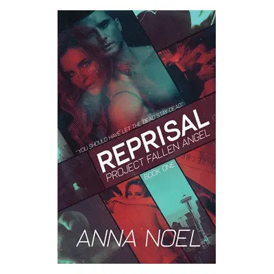 "Reprisal: An Action/Romance Series (Project Fallen Angel Book 1)" - "" ("Noel Anna")