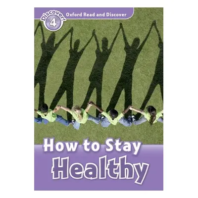 "Read and Discover Level 4 How to Stay Healthy" - "" ("Julie Penn")