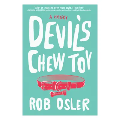 "Devil's Chew Toy" - "" ("Osler Rob")