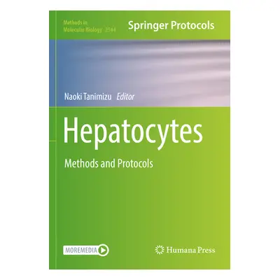 "Hepatocytes: Methods and Protocols" - "" ("Tanimizu Naoki")