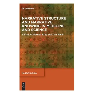 "Narrative Structure and Narrative Knowing in Medicine and Science" - "" ("King Martina")