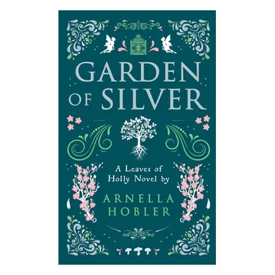 "Garden of Silver" - "" ("Hobler Arnella")