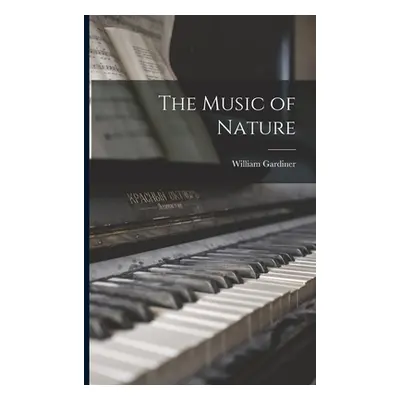 "The Music of Nature" - "" ("Gardiner William")