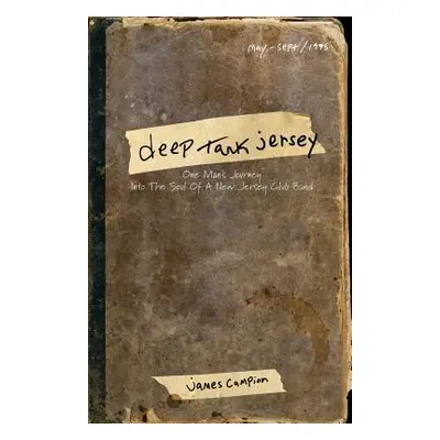 "Deep Tank Jersey: One Man's Journey Into the Soul of a New Jersey Club Band" - "" ("Campion Jam