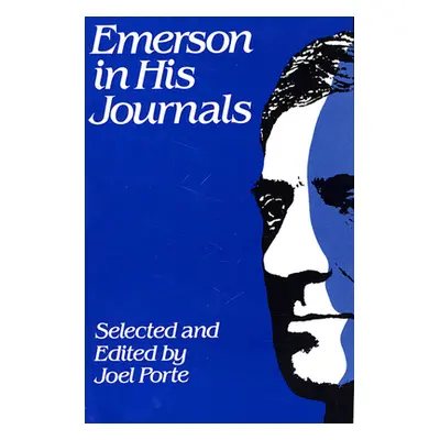 "Emerson in His Journals" - "" ("Emerson Ralph Waldo")