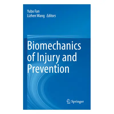 "Biomechanics of Injury and Prevention" - "" ("Fan Yubo")