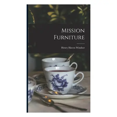 "Mission Furniture" - "" ("Windsor Henry Haven")