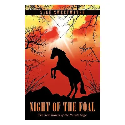 "Night of the Foal: The New Riders of the Purple Sage" - "" ("Sweetwater Sage")