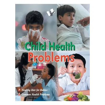 "Child health problems" - "" ("Khatri Vikas")