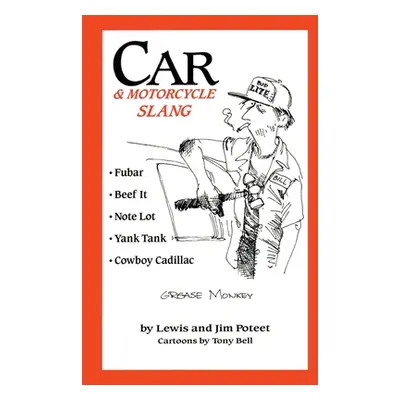 "Car & Motorcycle Slang" - "" ("Poteet Lewis")