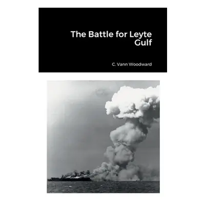 "The Battle for Leyte Gulf" - "" ("Woodward C. Vann")