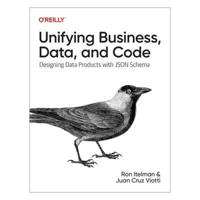 "Unifying Business, Data, and Code: Designing Data Products with JSON Schema" - "" ("Itelman Ron